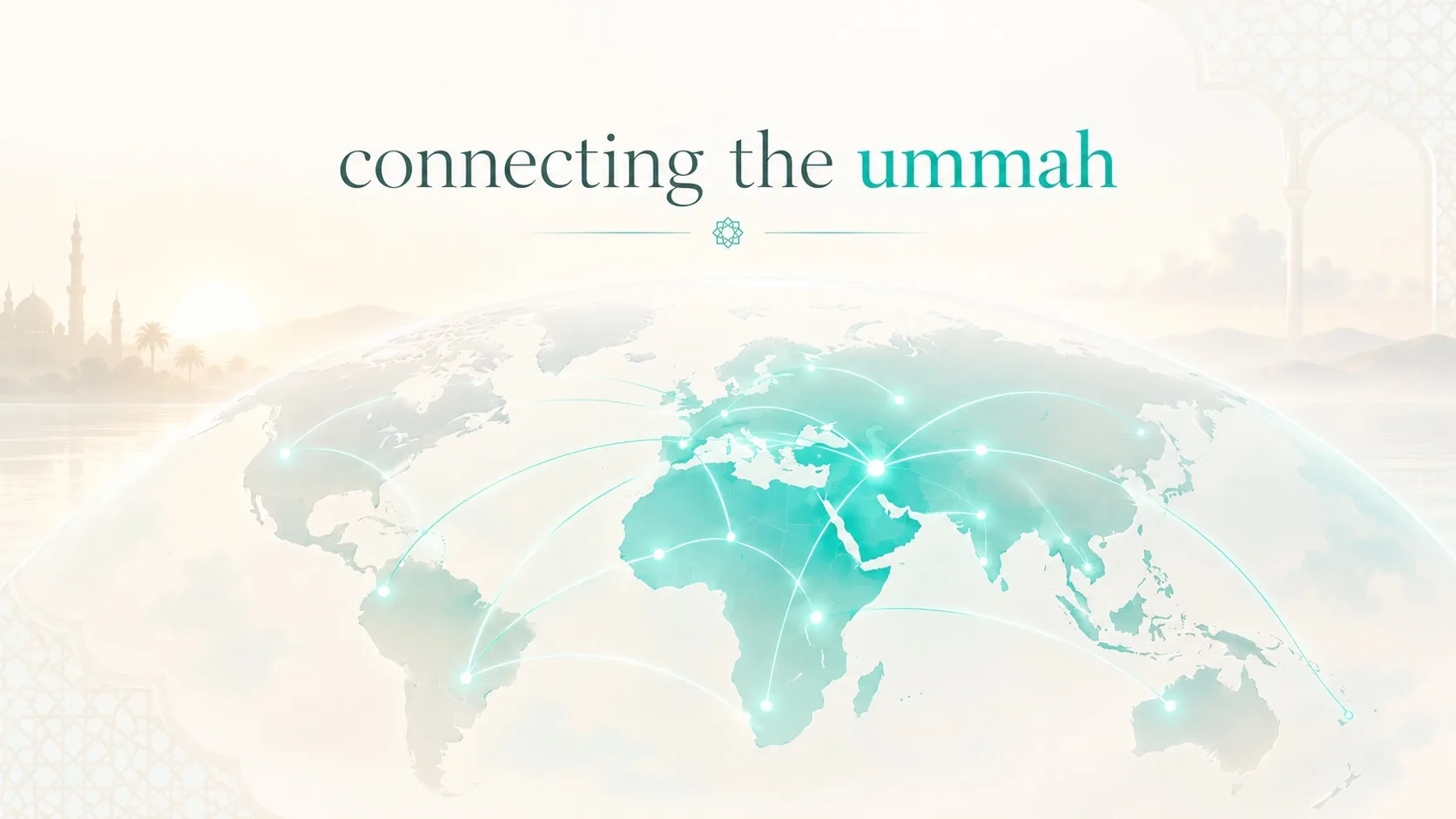 A world map with glowing lines connecting mosques and communities across continents, under the words 'connecting the ummah'